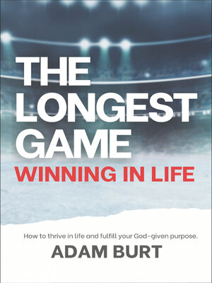 cover image of The Longest Game--Winning in Life